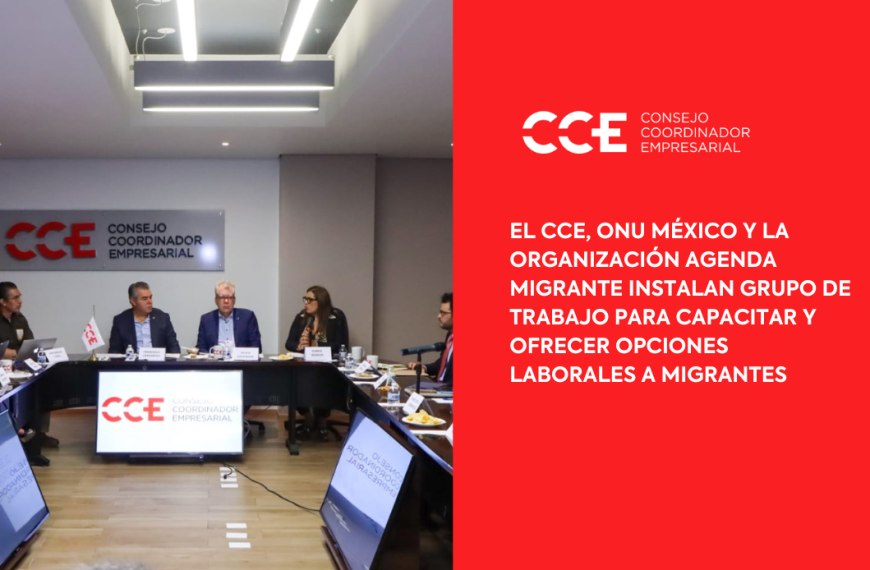 El CCE, ONU México y la organización Agenda Migrante instalan Grupo de Trabajo para capacitar y ofrecer opciones laborales a migrantes 